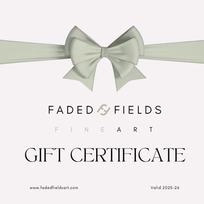 Faded Fields Gift Certificate